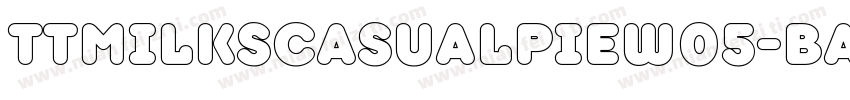 TTMilksCasualPieW05-Base Regula字体转换